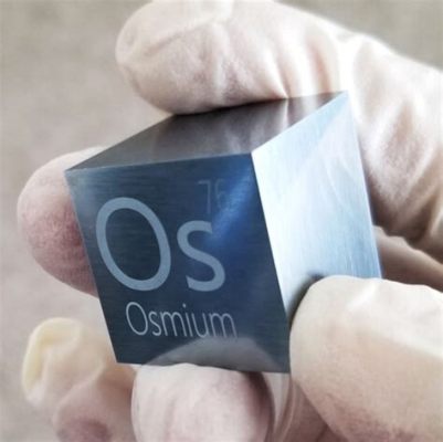  Osmium! Här är en övertecknad metall med unik densitet och fantastiska egenskaper